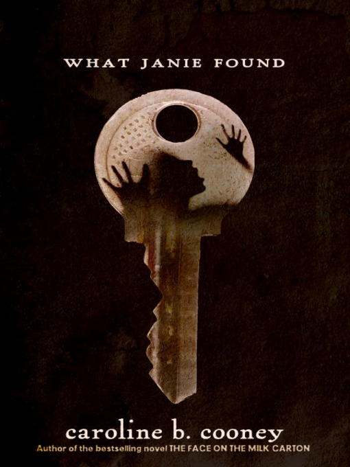 Title details for What Janie Found by Caroline B. Cooney - Available